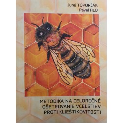 Metodika na celoročné ošetrovanie včelstiev proti klieštikovitosti