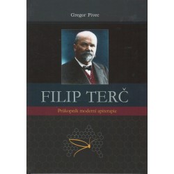 Filip Terč - Průkopník moderní apiterapie